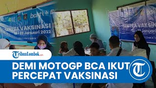 BCA Ikut Percepat Vaksinasi Anak di Lombok Tengah Menjelang MotoGP 2022
