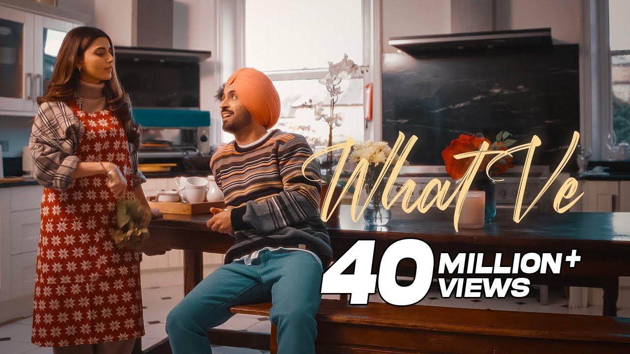 What Ve Lyrics by Diljit Dosanjh ft Nimrat Khaira