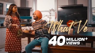 Diljit Dosanjh: What Ve ( Official Video ) Nimrat Khaira | Arjan Dhillon | Desi Crew | Baljit Deo