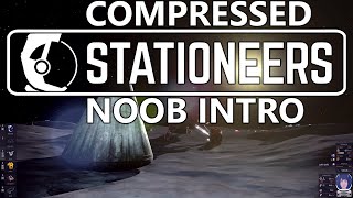 Compressed STATIONEERS Fast Noob Intro - No time wasted, no knowledge required - 2024-05-31