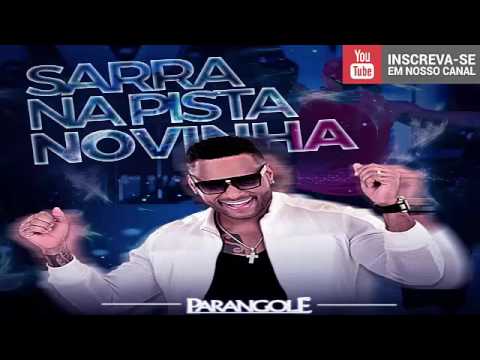 PARANGOLÉ - SARRA NA PISTA NOVINHA [NOVA]