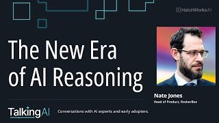 The New Era of AI Reasoning with Nate Jones