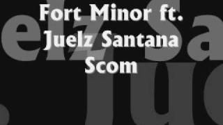 Fort Minor ft. Juelz Santana ¦ Scom