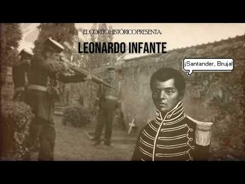 LEONARDO INFANTE, FUSILADO POR SANTANDER | El Corito Histórico | Doriann Márquez y Javier Lara