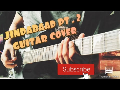 Jindabaad pt. 2 - Guitar cover (sunny daju's part)