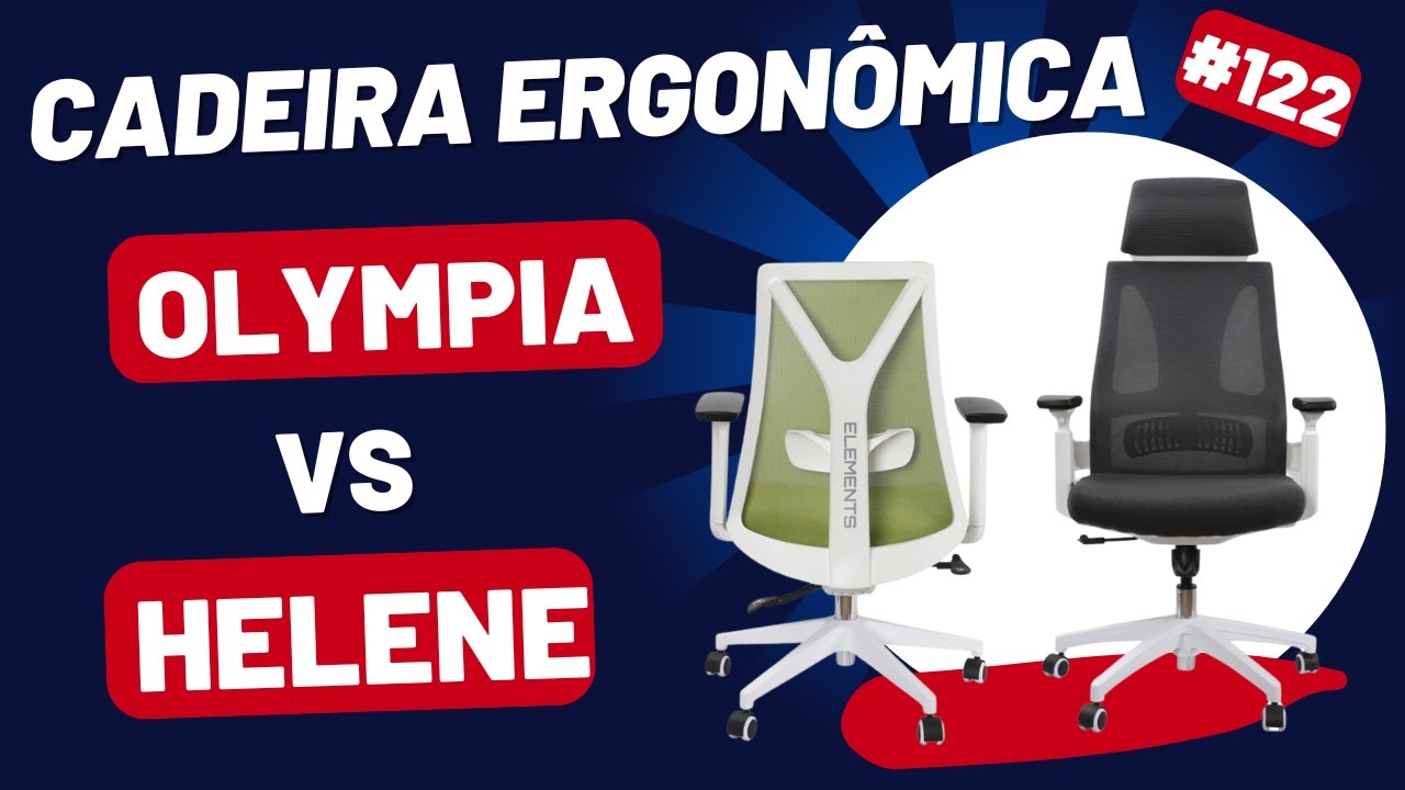 Cadeira ergonômica Olympia e Cadeira Helene da Elements - Comparativo técnico. Qual é a melhor?