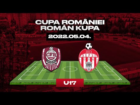 Cupa României U17  | CFR Cluj - Sepsi OSK