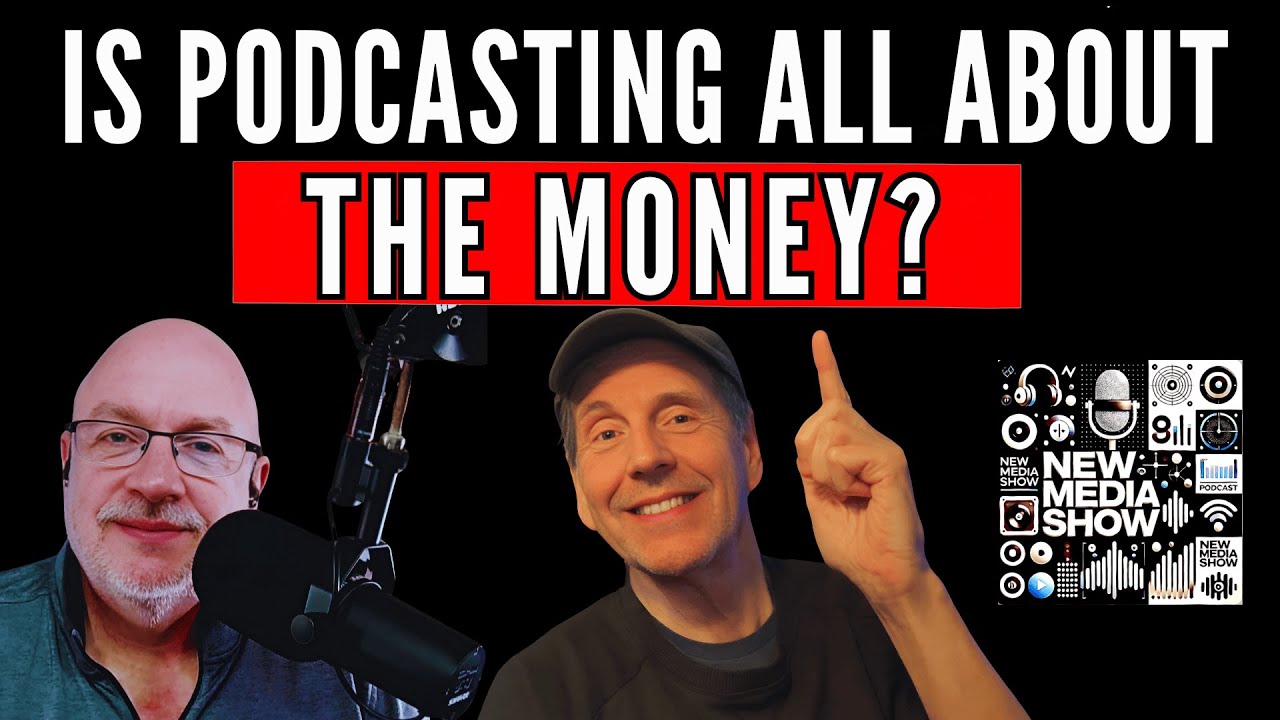 Is Podcasting All about the Money Now?