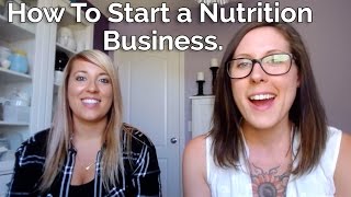 How To Start a Nutrition Business.