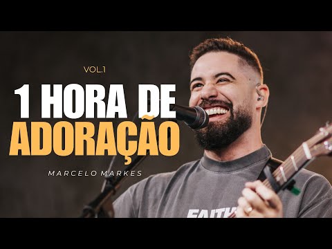 Marcelo Markes - 1 Hora de Adoração