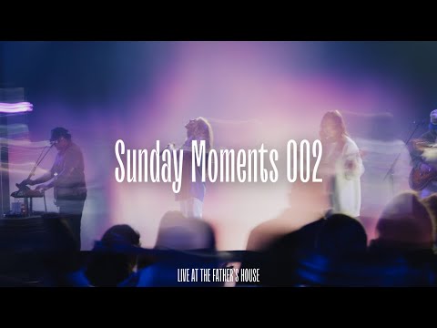 Sunday Moments 002 - TFH Worship