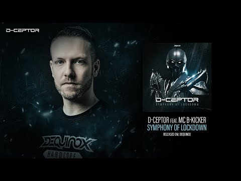 D-Ceptor feat. MC B-Kicker - Symphony Of Lockdown