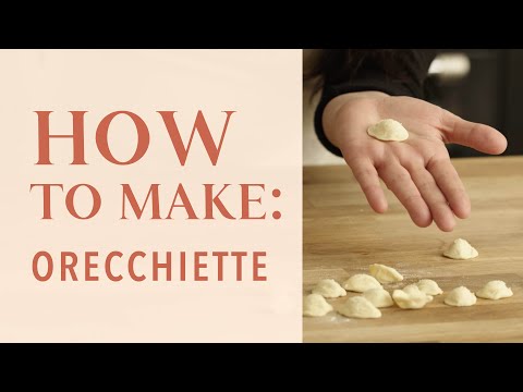 How to make orecchiette pasta