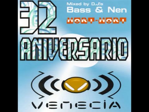 DISCOTECA VENECIA - 32 Aniversario (Dj Bass & Dj Nen - Octubre 2001)
