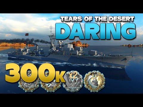 Destroyer Daring on map Tears of the Desert, 300k damage - World of Warships