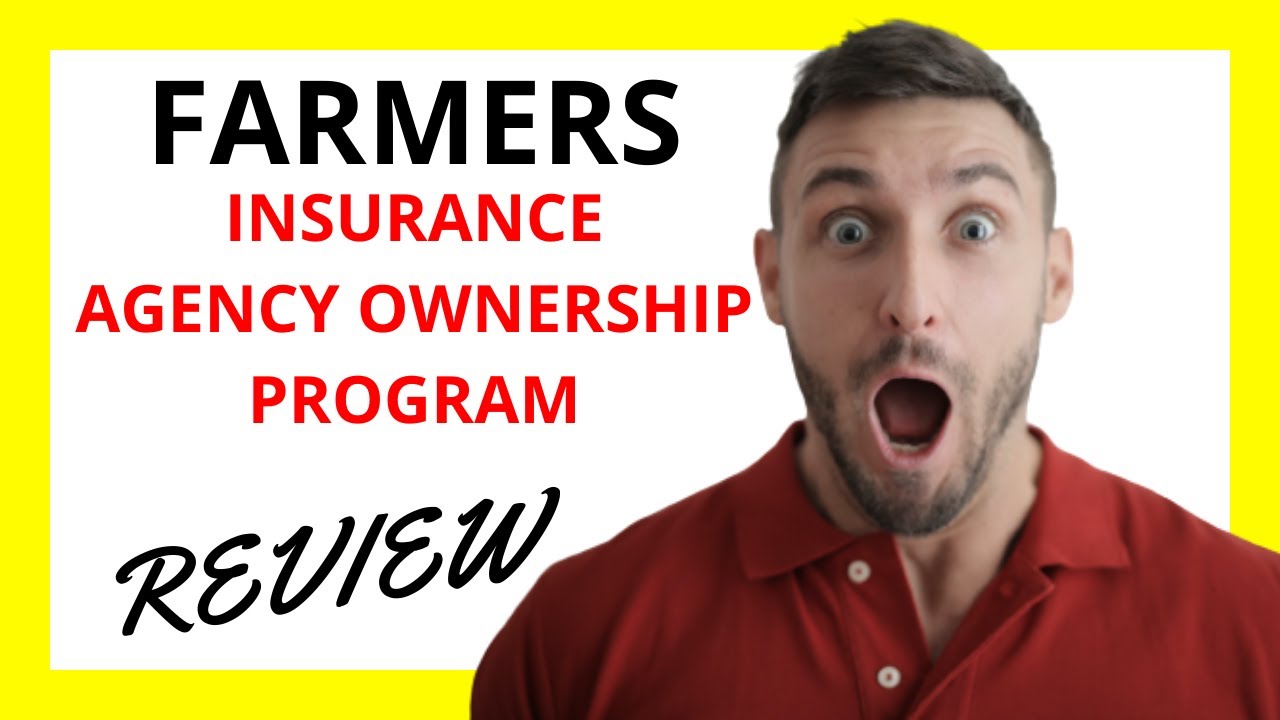 🔥 Farmers Insurance Agency Ownership Program Review: Pros and Cons