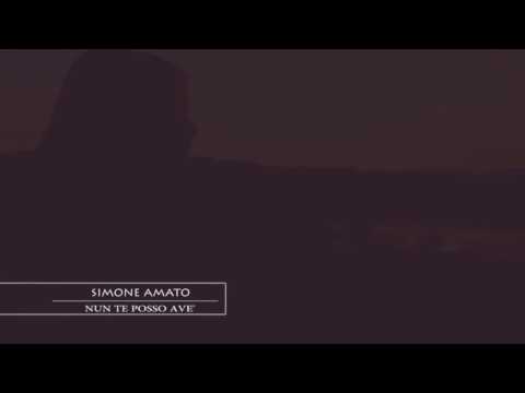Simone Amato - Nun Te Posso Ave'