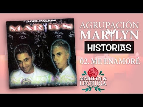 Agrupación Marilyn - Me Enamoré (Historias) (2006)