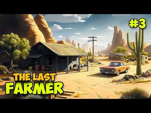 The Last FARMER #3 - Последний фермер на земле - Апокалипсис ( первый взгляд )