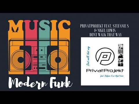 PrivatProjekt feat Stefanie S & Nigel Lowis - Dont Walk that Way - 2020