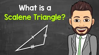What is a Scalene Triangle | Types of Triangles | Math with Mr. J