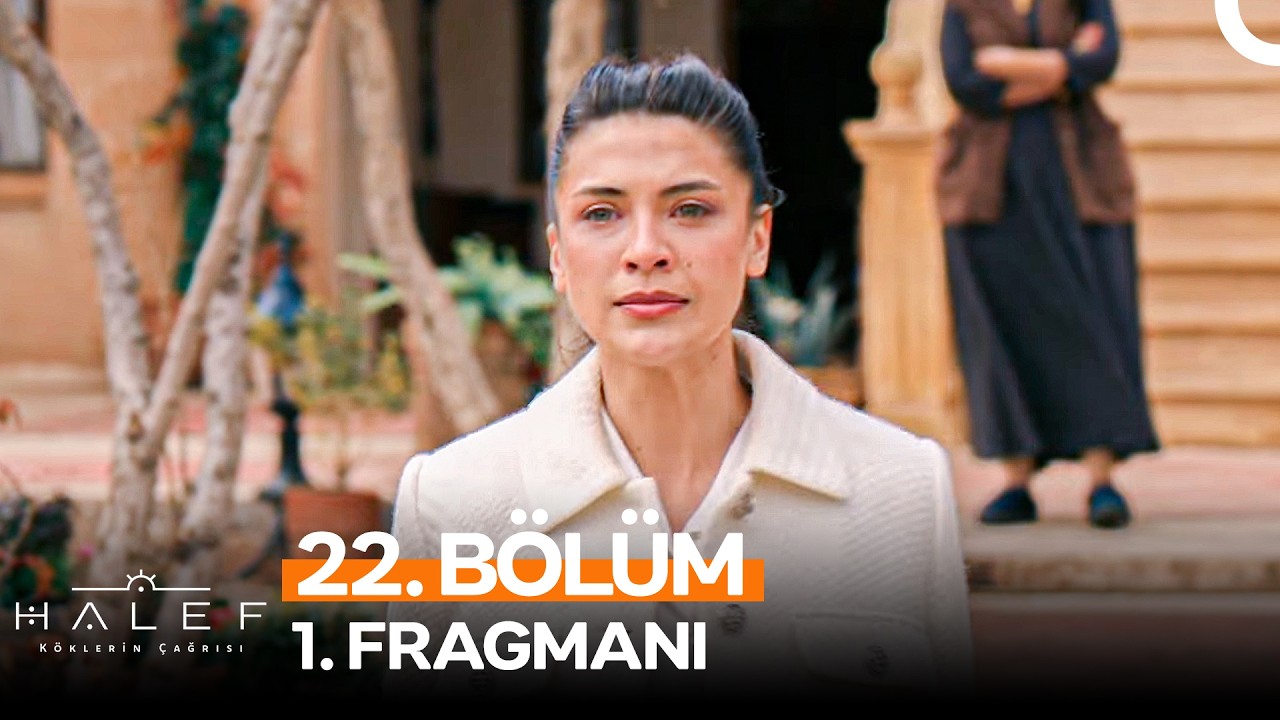 Halef: Köklerin Çağrısı 22. Bölüm Fragmanı