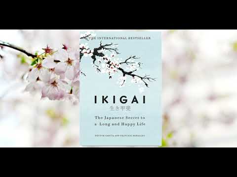 IKAGAI: The Japanese Secret to a Long and Happy Life | Complete Self-Help Audiobook (English)