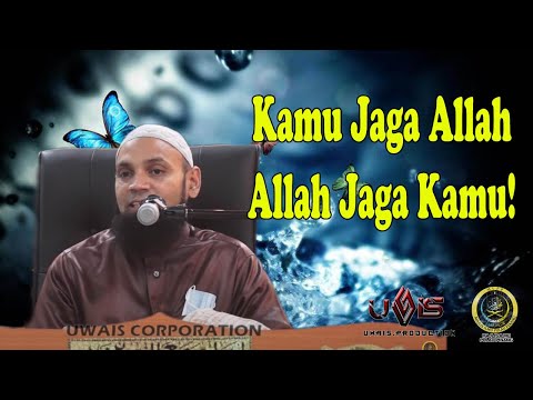 Jagalah Allah, Nescaya Allah Menjaga Kamu | Ustaz Mohd Shaffi Yusof Gani