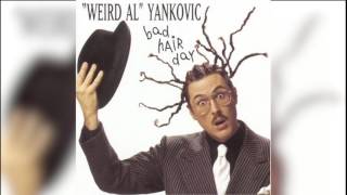 Backwards Music - 08 I&#39;m So Sick Of You - Bad Hair Day - Weird Al Yankovic