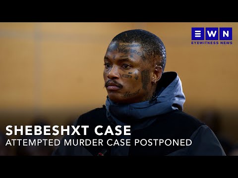 Shebeshxt’s Attempted Murder Case Postponed for Further Investigation