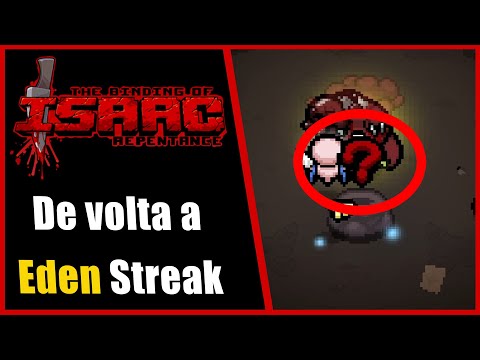 FUI RECEBIDO COM DE VOLTA COM ESSE ITEM(Eden Streak) - The Binding of Isaac Repentance - #780 PTBR