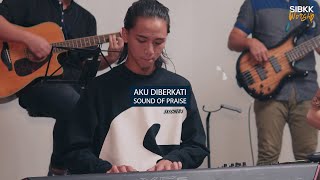 Download lagu Aku Diberkati  (Sound of Praise) - SIBKK Worship mp3 Download lagu Aku Diberkati  (Sound of Praise) - SIBKK Worship mp3