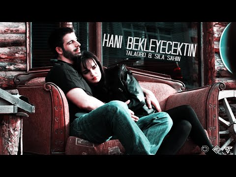 Sıla Şahin & Taladro - Hani Bekleyecektin [ feat.@ArabeskDesign  & @SakarProd ] #adanalı