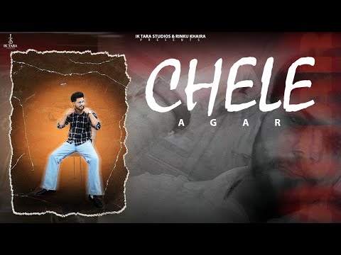 New Punjabi Song 2024 | Chele (Official Song) Agar | Latest Punjabi Songs 2024