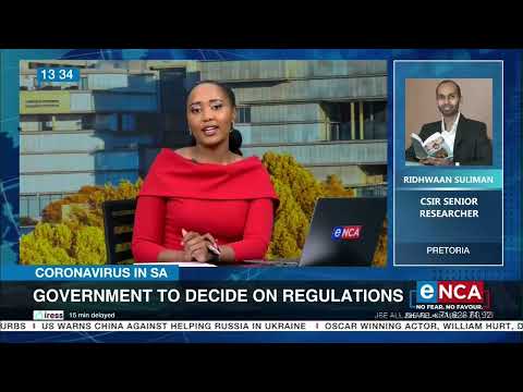 COVID 19 in SA Discussion Govt to decide on regulations