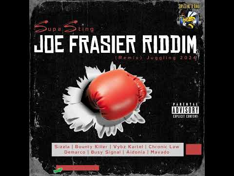Supa Sting - Joe Frasier Riddim (Remix) Juggling 2024