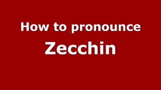 How to pronounce Zecchin