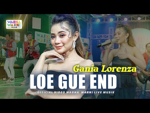 LOE GUE END - GANIA LORENZA ft. OM NIRWANA | LIVE MUSIC | VERSI KOPLO