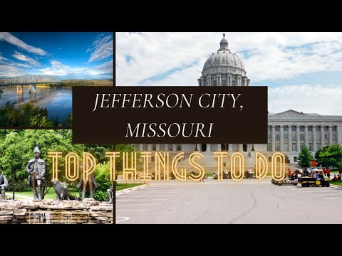 TOP THINGS TO DO IN JEFFERSON CITY, MO || PLACES TO VISIT IN JEFFERSON CITY