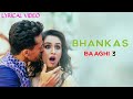 Bhankas LYRICS Baaghi 3 Bappi L Dev Negi Jonita G Tiger S Shraddha K Riteish D Ankita L