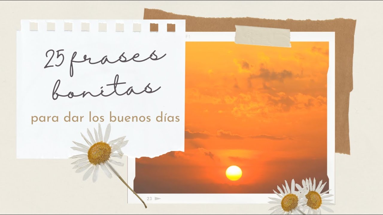 25 frases bonitas para dar los buenos días
