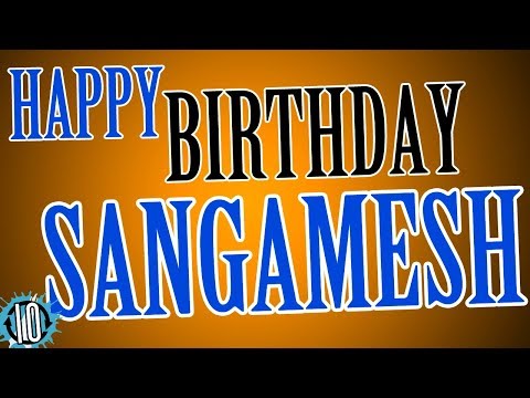 HAPPY BIRTHDAY SANGAMESH! 10 Hours Non Stop Music & Animation For Party Time #Birthday #Sangamesh