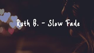 🎧 번역가가 번역하는 팝송 | Ruth B. - Slow Fade 이별 노래 | 가사 | 해석