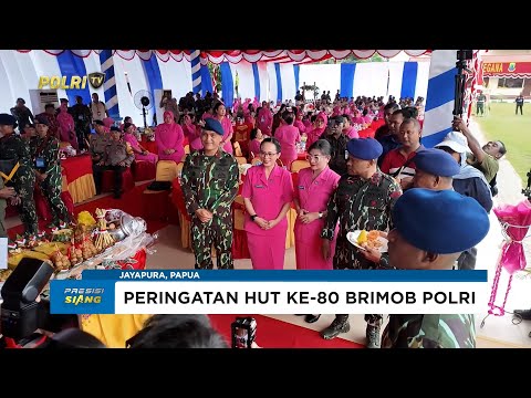 KAPOLDA PAPUA APRESIASI PENGABDIAN BRIMOB &amp; AJAK PERKUAT SINERGI KEAMANAN PADA PERAYAAN HUT KE-80