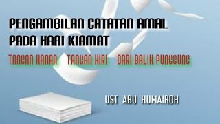 Download lagu PENGAMBILAN CATATAN AMAL PADA HARI KIAMAT, UST ABU HUMAIROH mp3