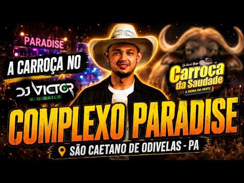DJ VICTOR EM SÃO CAETANO_COMPLEXO PARADISE - A CARROÇA DA SAUDADE 10-05-2026