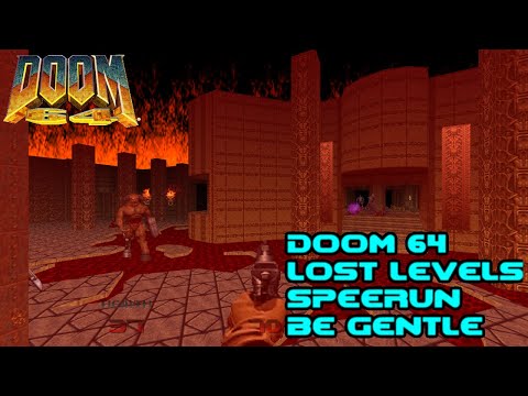 DOOM 64 - The Lost Levels - Speedrun - Be Gentle