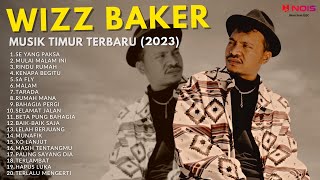 Download lagu WIZZ BAKER - SE YANG PAKSA | FULL ALBUM 2023 | MUSIK TIMUR TERBARU mp3