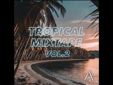 TROPICAL Mixtape vol.2 - AGARTA