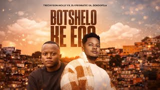 Download lagu Botshelo Ke Eng (Extended DJ Version ) by Trechyson Molly vx, DJ Promatic SA & Dendofela mp3 Download lagu Botshelo Ke Eng (Extended DJ Version ) by Trechyson Molly vx, DJ Promatic SA & Dendofela mp3